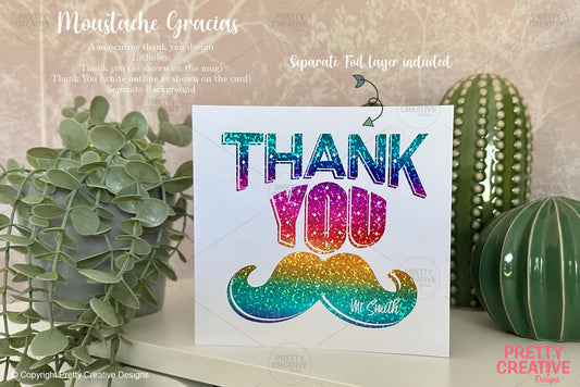 Moustache Gracias (with Foil layer)