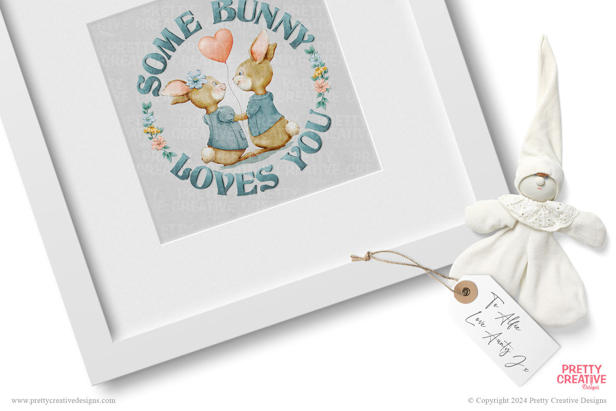 Some Bunny Loves You